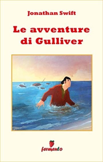 I viaggi di Gulliver (Emozioni senza tempo)